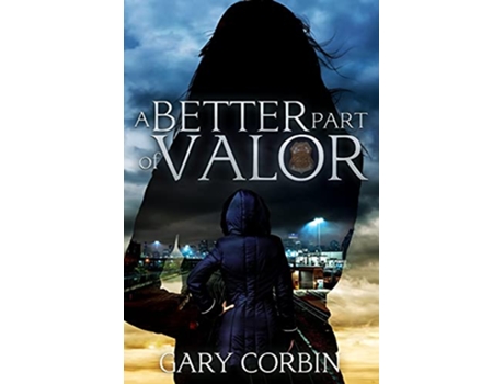 Livro A Better Part of Valor Valorie Dawes Thrillers de Gary Corbin (Inglês)