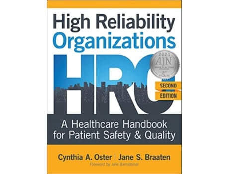 Livro High Reliability Organizations A Healthcare Handbook for Patient Safety Quality Second Edition de Cynthia A Oster Jane S Braaten (Inglês)