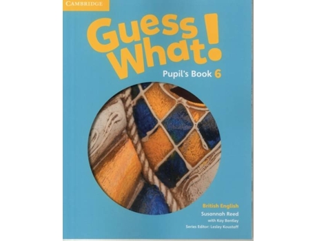 Livro Guess What! Level 6 Pupil's Book British English | Worten.pt