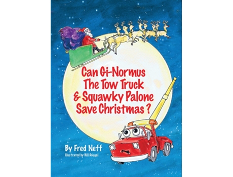 Livro Can Gi-normous The Tow Truck And Squawky Palone Save Christmas? De Fred Neff (inglês)