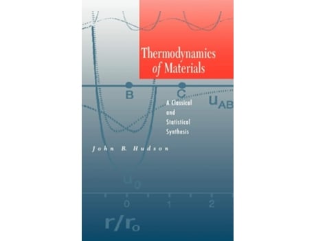 Livro Thermodynamics of Materials: A Classical and Statistical Synthesis de John Hudson ( Inglês )