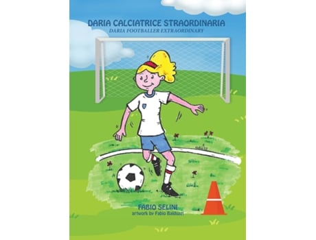 Livro Daria calciatrice straordinaria Daria footballer extraordinary de Fabio Selini (Inglês)