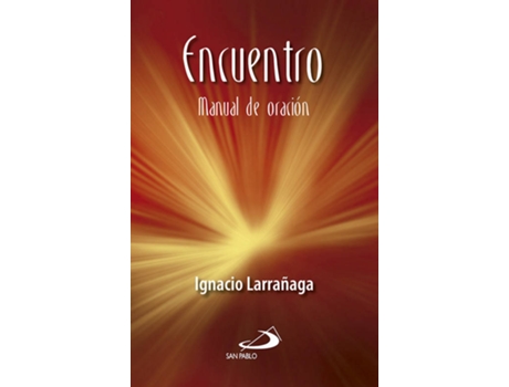 Livro Encuentro. Manual De Oración de Ignacio Larrañaga
