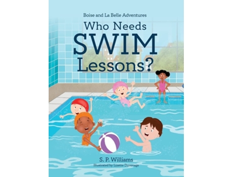 Livro Who Needs Swim Lessons? De S P Williams (inglês - Capa Dura)