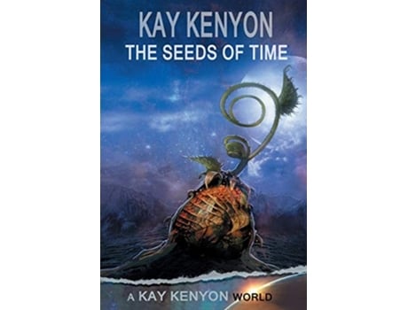 Livro The Seeds Of Time De Kay Kenyon (inglês)