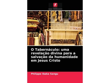 Livro O Tabernaculo De Philippe Ibaka Sangu (português)