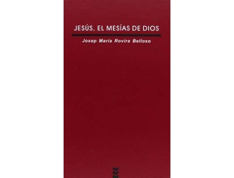 Livro Jesus, el Mesias de Dios : Una Teologia Para Unir Conocimiento, Afecto y Vida de Josep Maria Rovira Belloso (Espanhol)