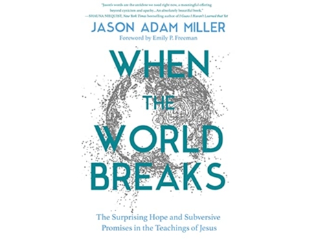 Livro When the World Breaks de Jason Adam Miller (Inglês - Capa Dura)