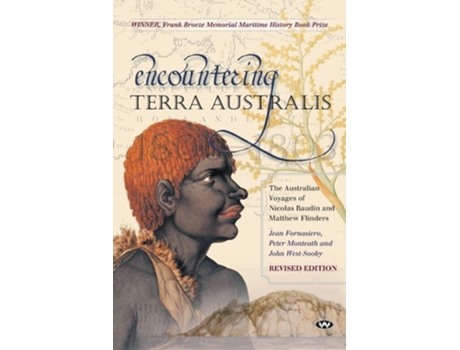 Livro Encountering Terra Australis The Australian Voyages Of Nicolas Baudin And Matthew Flinders De Jean Fornasiero, Peter Monteath Et Al. (inglês)