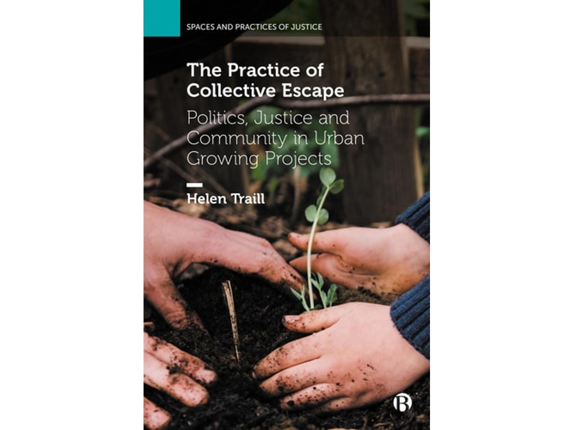 Livro The Practice Of Collective Escape De Helen Traill (inglês)