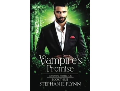 Livro Vampires Promise A Steamy Paranormal Urban Fantasy Romance De Stephanie Flynn (inglês - Capa Dura)