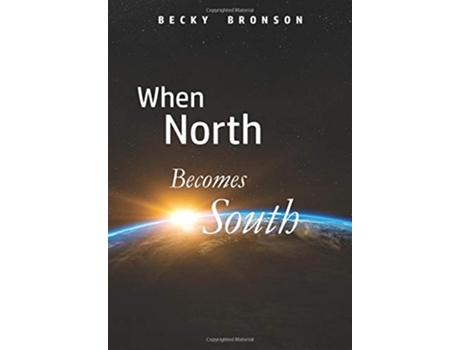 Livro When North Becomes South de Becky Bronson (Inglês)
