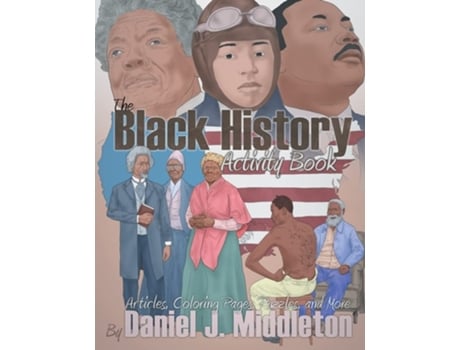 Livro The Black History Activity Book Articles, Coloring Pages, Puzzles, And More De Daniel J Middleton (inglês)