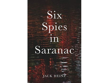 Livro Six Spies in Saranac de Jack Heinz (Inglês)