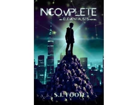 Livro Incomplete An Elementalists Novel de SI Foote (Inglês)