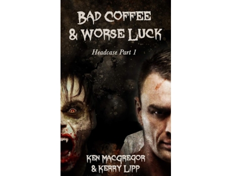 Livro Headcase Bad Coffee And Worse Luck De Ken Macgregor E Kerry Lipp (inglês)