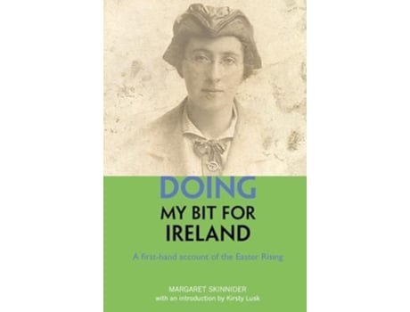 Livro Doing My Bit For Ireland de Margaret Skinnider (Inglês)