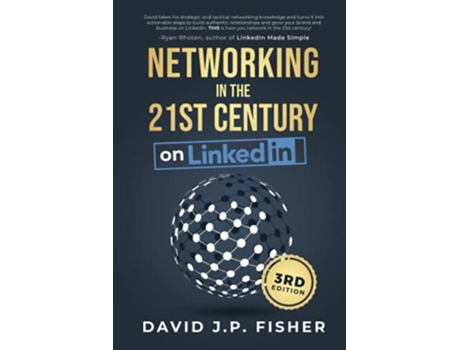 Livro Networking in the 21st Century on LinkedIn Creating Online Relationships and Opportunities de David JP Fisher Fisher (Inglês)