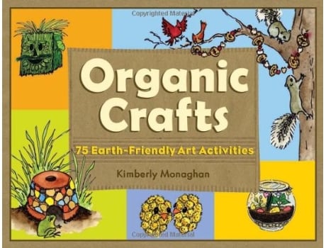 Livro Organic Crafts de Kimberly Monaghan (Inglês)