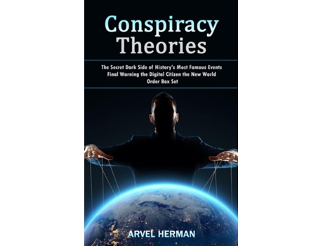 Livro Conspiracy Theories The Secret Dark Side of Historys Most Famous Events de Arvel Herman (Inglês)