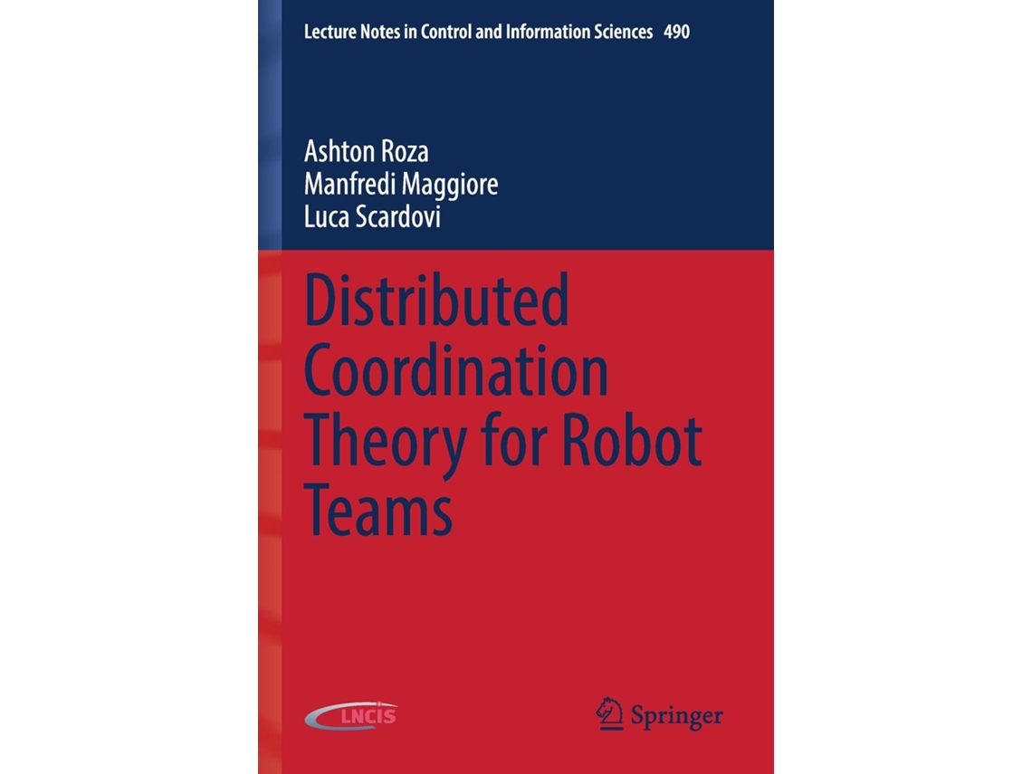 Livro Distributed Coordination Theory for Robot Teams de Ashton Roza (Inglês)