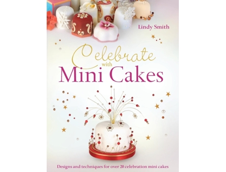 Livro Celebrate With Mini Cakes Lindy Smith (Inglês)