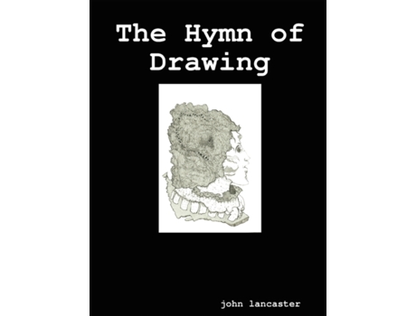 Livro The Hymn of Drawing John Lancaster (Inglês)