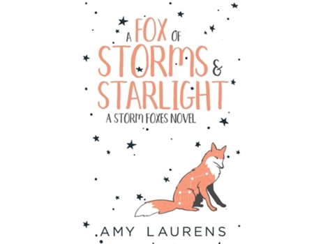 Livro A Fox Of Storms And Starlight De Amy Laurens (inglês)