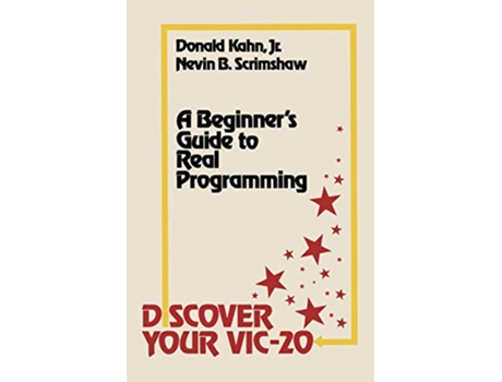 Livro Discover Your VIC20 A Beginner’s Guide to Real Programming de Donald Kahn (Inglês)