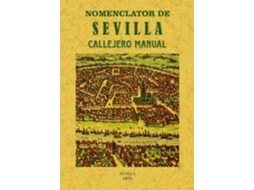 Livro Nomenclator De Sevilla Callejero Manual de Manuel Alvarez-Benavides Y López (Espanhol)