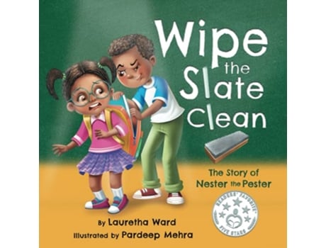 Livro Wipe the Slate Clean The Story of Nester the Pester de Lauretha Ward (Inglês)
