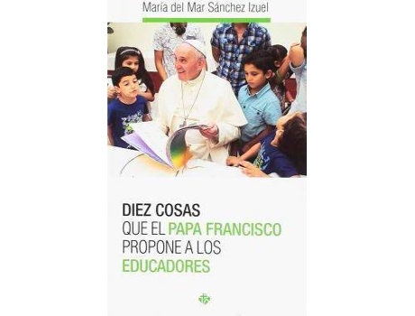 Livro Diez Cosas Que El Papa Francisco Propone A Los Educadores de Mar Sánchez Izuel (Espanhol)