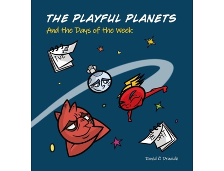 Livro The Playful Planets And The Days Of The Week De David O'druaidh (inglês)