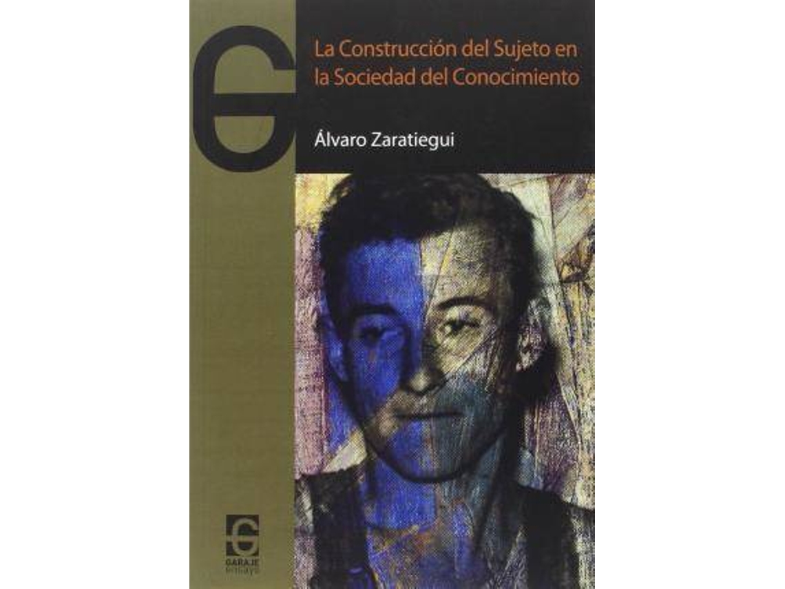 Livro La Construcción Del Sujeto En La Sociedad Del Conocimiento de Álvaro Zaratiegui Jurío (Espanhol)