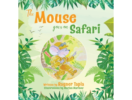 Livro The Mouse goes on Safari de Rayner Tapia (Inglês)