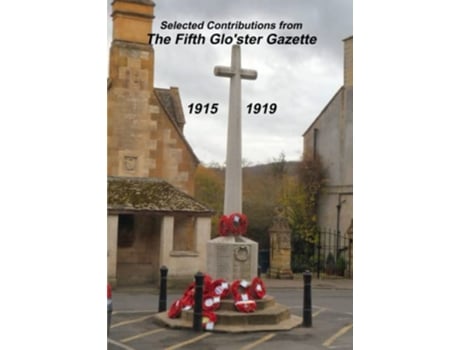 Livro Selected Contributions from the Fifth Gloster Gazette 1915 1919 de Anne Crow (Inglês)
