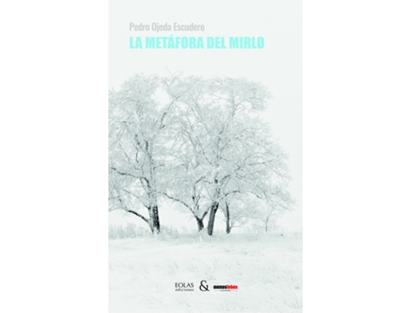 Livro La Metáfora Del Mirlo de Pedro Ojeda Escudero (Espanhol)