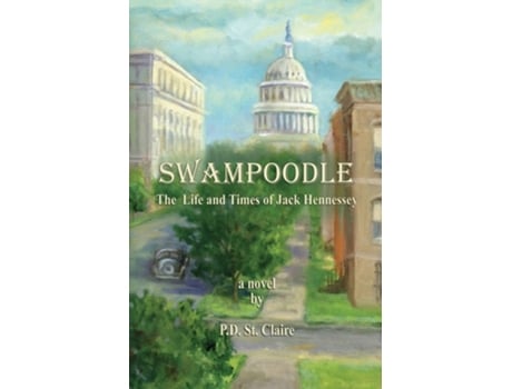 Livro Swampoodle - The Life And Times Of Jack Hennessey De P D St Claire (inglês)