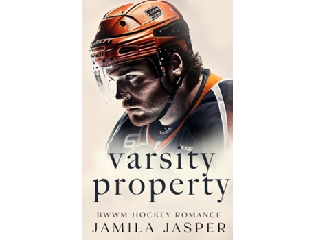 Livro Varsity Property BWWM Dark Hockey Romance de Jamila Jasper (Inglês)