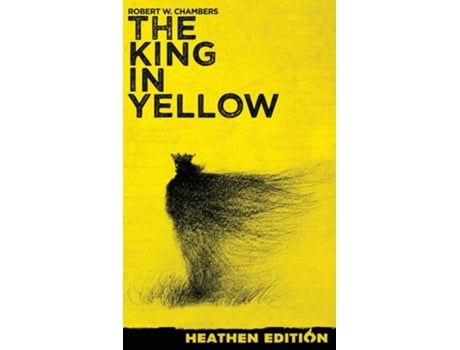 Livro The King in Yellow de Robert W Chambers (Inglês - Capa Dura)