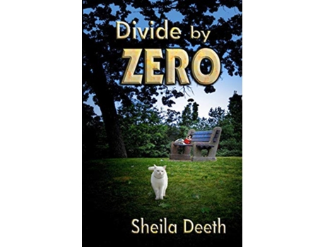 Livro Divide by Zero Mathemafiction de Sheila Deeth (Inglês)