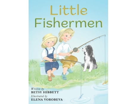 Livro Little Fishermen de Betsy Hibbett e Elena Vorobeva (Inglês - Capa Dura)