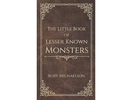 Livro The Little Book Of Lesser Known Monsters De Rory Michaelson (inglês)