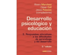 Livro Desarrollo psicológico y educación 3. Respuestas educativas a las dificultades de aprendizaje y del desarrollo de Álvaro Marchesi, Jesús Palacios et al. (Espanhol)
