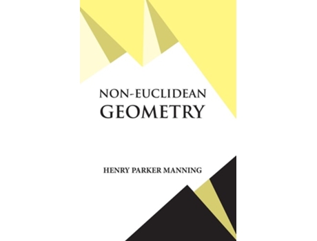 Livro Non-euclidean Geometry De Henry Parker Manning (inglês)