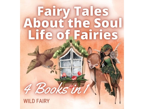 Livro Fairy Tales About The Soul Life Of Fairies 4 Books In 1 De Wild Fairy (inglês)