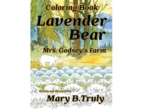 Livro Lavender Bear on Mrs. Godseys Farm Coloring Book de Mary B Truly (Inglês)