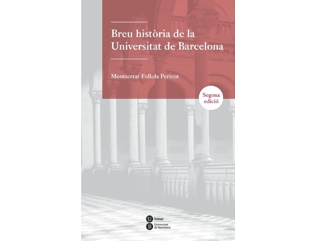 Livro Breu Història De La Universitat De Barcelona de Montserrat Fullola Pericot (Espanhol)