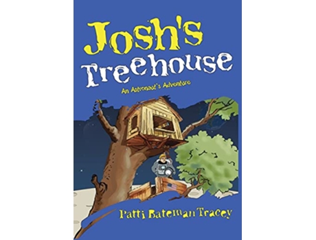 Livro Joshs Treehouse An Astronauts Adventure de Patti Tracey (Inglês)