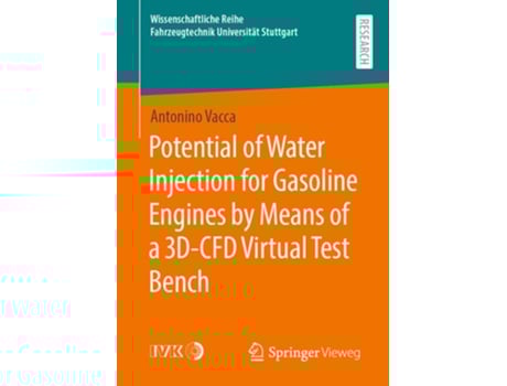 Livro Potential Of Water Injection For Gasoline Engines By Means Of A 3d-cfd Virtual Test Bench De Antonino Vacca (inglês)